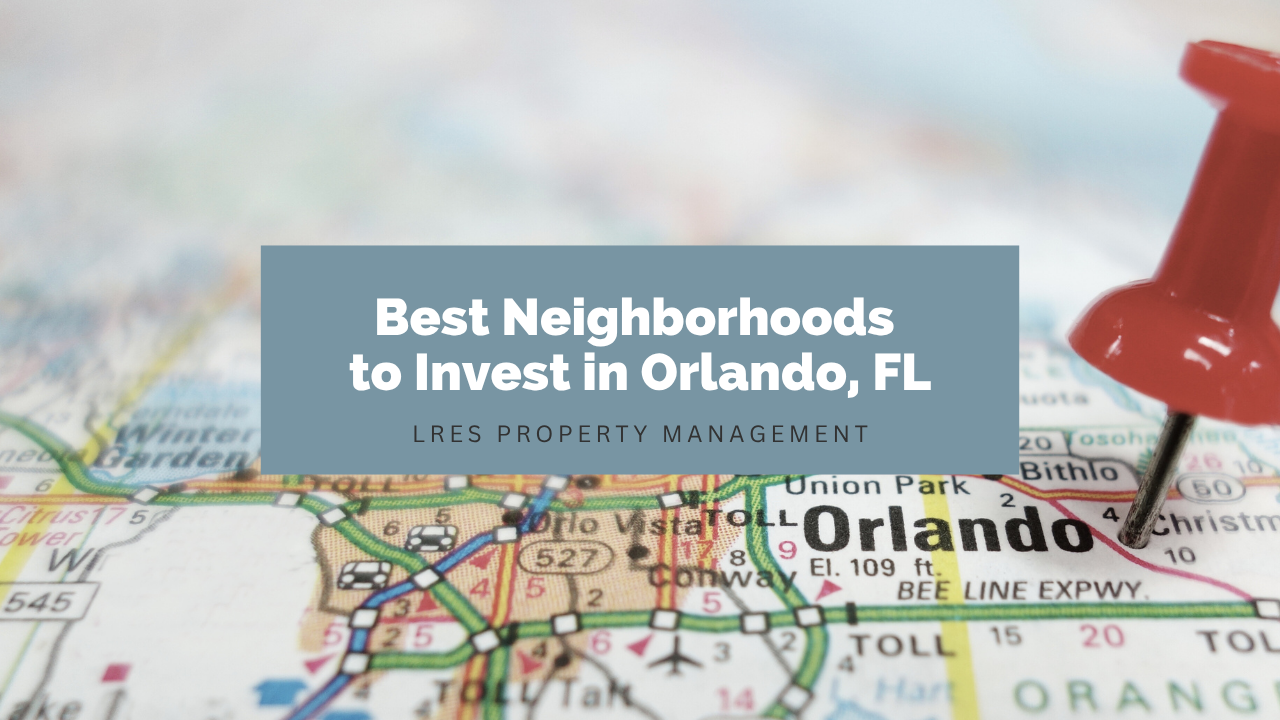 Best Neighborhoods to Invest in Orlando, FL